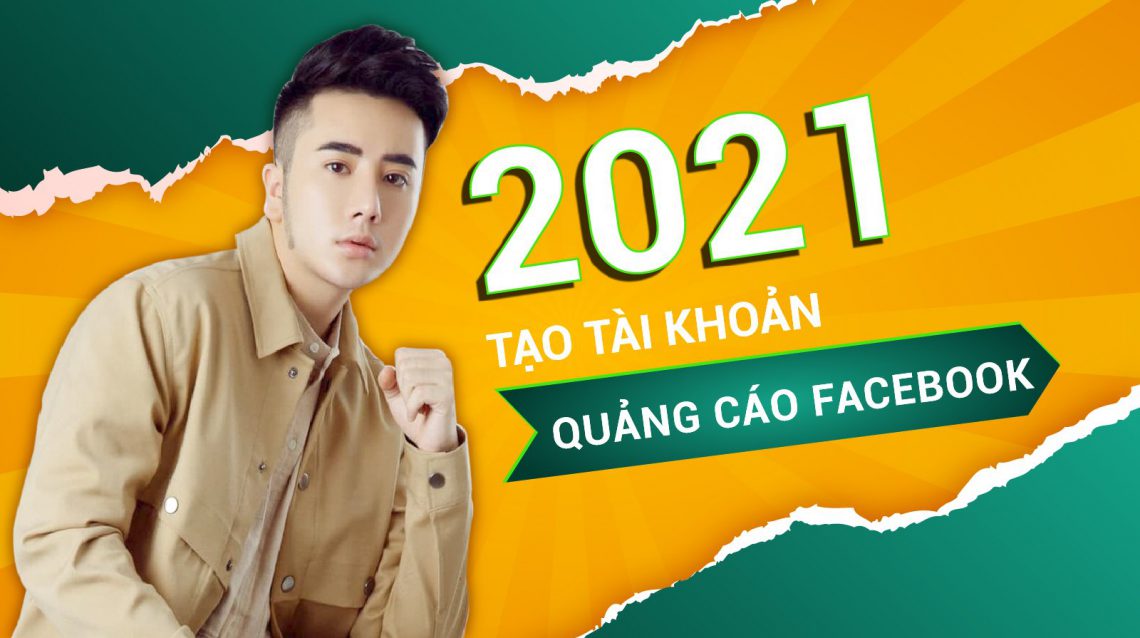 tao-tai-khoan-quang-cao-facebook-2021-nguyen-trong-thanh-1