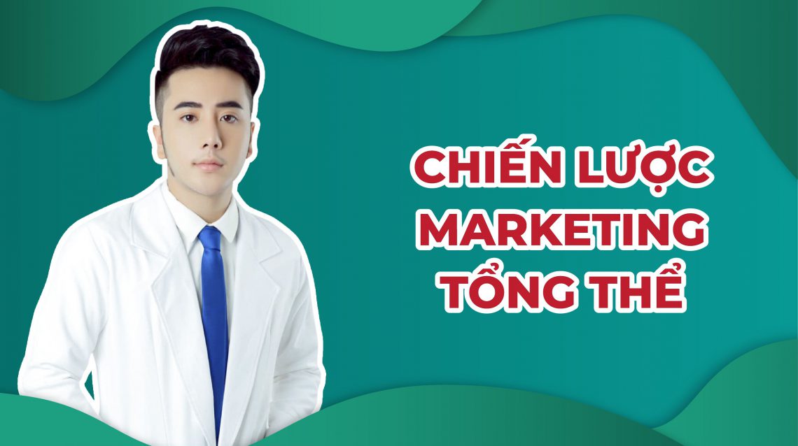 chien-luoc-marketing-tong-the